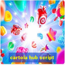 cartola hub script